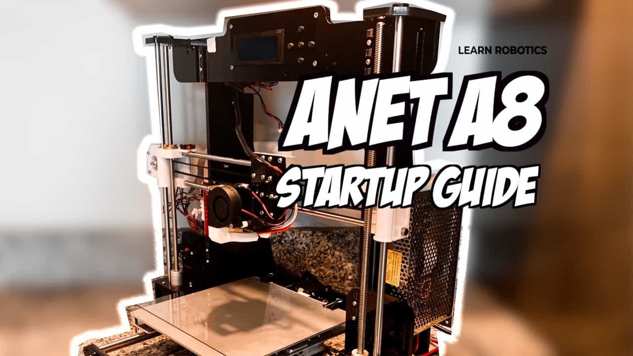 Anet A8 Startup Guide