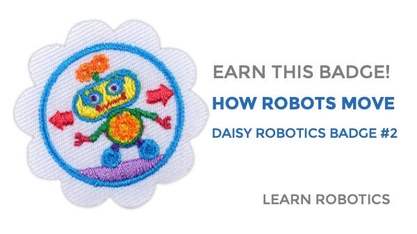 earn daisy robotics badge how robots move